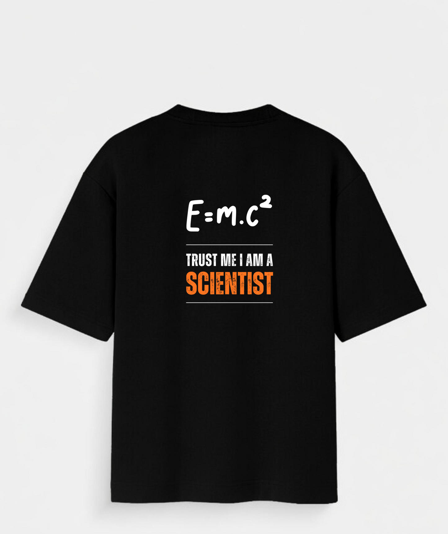 Trust Me I Am a Scientist Oversized T-Shirt
